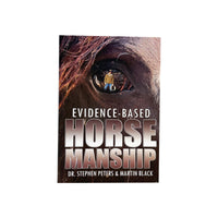 Evidence Based Horsemanship book by Dr Stephen Peters and Martin Black